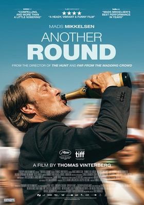 Movie poster for Another Round, a man is holding a bottle of champagne and drinking it