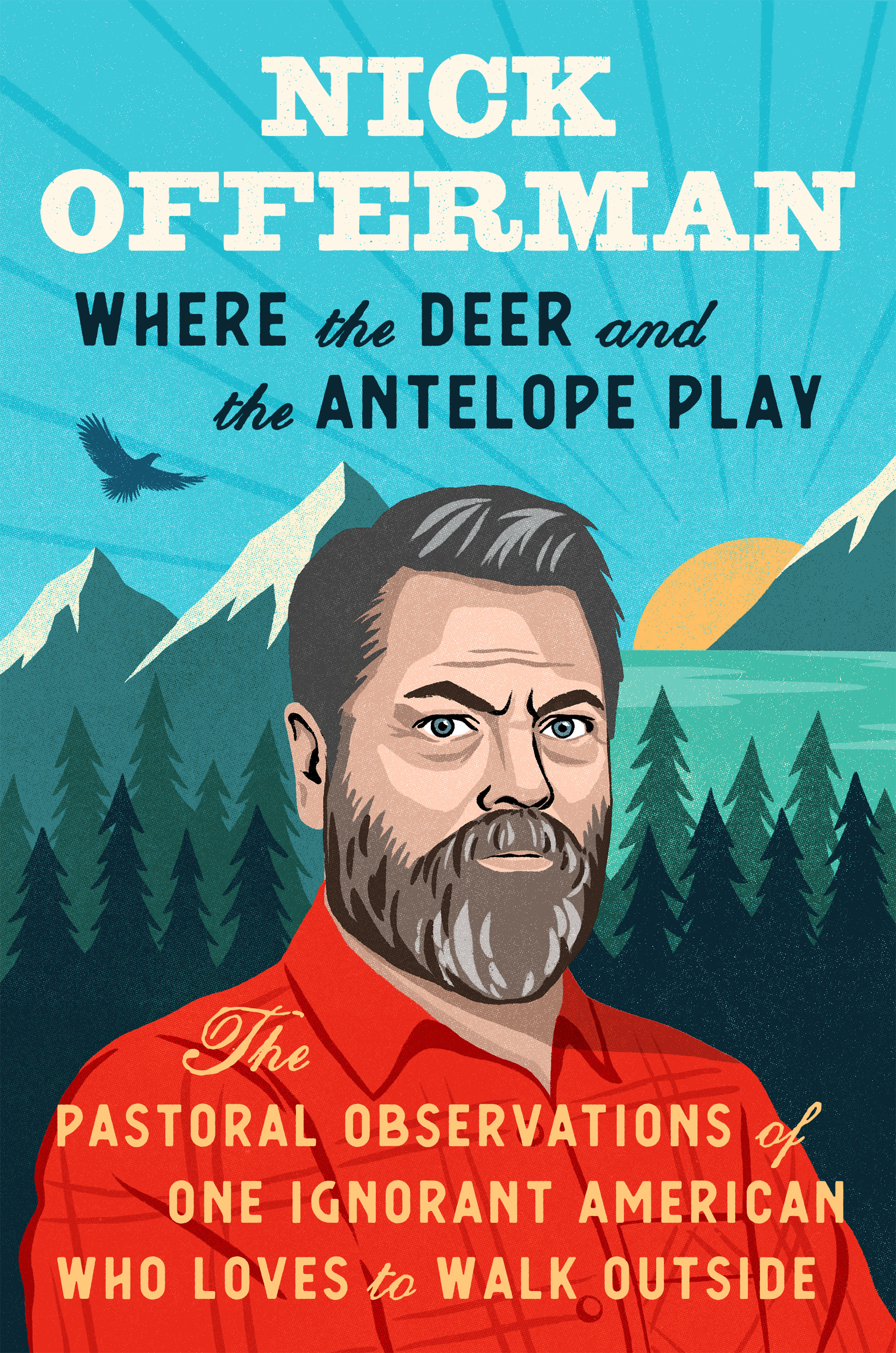 Nick Offerman book cover, Where the Deer and the Antelope Play
