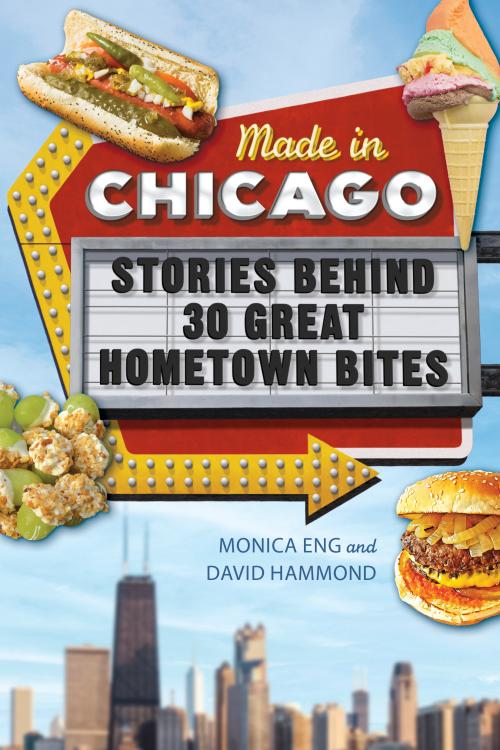 Book cover, "Made in Chicago: Stories Beyond 30 Great Hometown Bites"