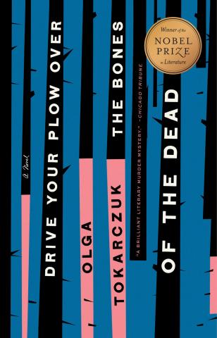 Cover of Drive Your Plow Over the Bones of the Dead by Olga Tokarczuk