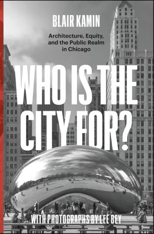 Book cover, Photo by Lee Bey/courtesy of the University of Chicago Press