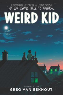 Book cover for Weird Kid by Greg Van Eekhout