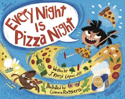 Book cover of Every Night is Pizza Night by J. Kenji López-Alt