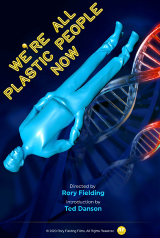 Poster for We're All Plastic People Now documentary film features a shiny blue plastic human figurine and in the background an illustration of the helix structure of DNA.