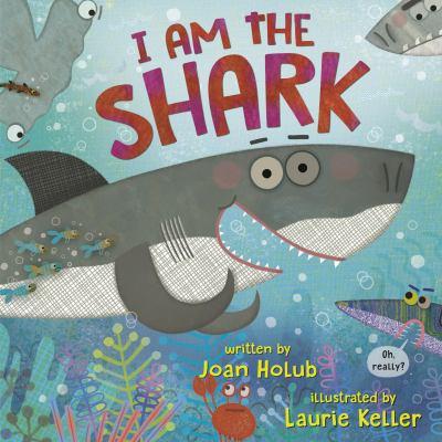 Cover of I am the Shark by Joan Holub