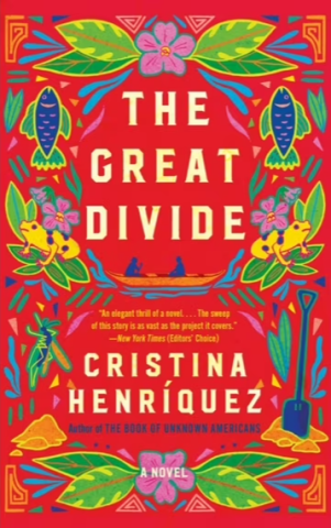 A bright red book cover with a colorful border of flowers, fish, and frogs surrounding the title "The Great Divide". Surrounding the author's name, Cristina Henriquez, is a border containing flowers and a shovel and small pile of dirt.  In between the title and author's name is an image of a boat with two people. 