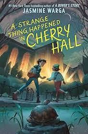 Book cover of a Strange Thing Happened at Cherry Hall