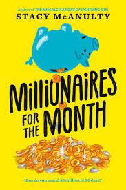 picture of book cover of Millionaires for the Month by Stacy McAnulty